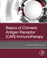 Basics of Chimeric Antigen Receptor (CAR) Immunotherapy