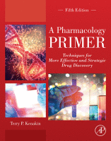 A Pharmacology Primer Techniques for More Effective and Strategic Drug Discovery