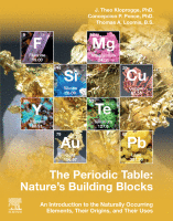 The Periodic Table: Nature's Building Blocks An Introduction to the Naturally Occurring Elements, Their Origins and Their Uses