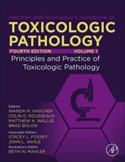 Haschek and Rousseaux's Handbook of Toxicologic Pathology 4th Edition Volume 1: Principles and Practice of Toxicologic Pathology