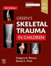 Green's Skeletal Trauma in Children 6th Ed