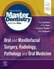 Master Dentistry. Volume 1 Oral and Maxillofacial Surgery, Radiology, Pathology and Oral Medicine