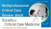 SCCM Multiprofessional Critical Care Review: Adult 2021