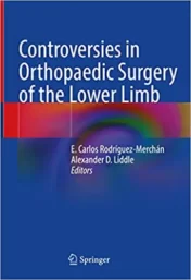 Controversies in Orthopaedic Surgery of the Lower Limb