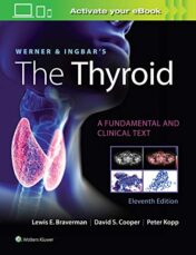 Werner & Ingbar's The Thyroid (Werner and Ingbars the Thyroid) 11th Ed