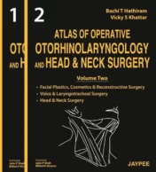 Atlas of Operative Otorhinolaryngology and Head & Neck Surgery