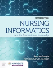 Nursing Informatics and the Foundation of Knowledge, 5th Editio