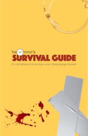 Headmirror’s Survival Guide (Illustrated): On-Call Reference for the Busy Junior Otolaryngology Resident