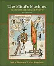 The Mind's Machine: Foundations of Brain and Behavior 4th Edition