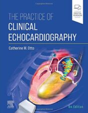 The Practice of Clinical Echocardiography, 6th Edition