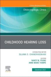 Childhood Hearing Loss, An Issue of Otolaryngologic Clinics of North America (Volume 54-6) (The Clinics: Surgery, Volume 54-6)