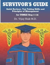 SURVIVOR’S GUIDE Quick Reviews and Test Taking Skills for USMLE STEP 2CK