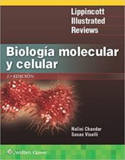 Biología molecular y celular, 2e (Lippincott Illustrated Reviews Series) (Spanish Edition)