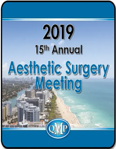 2019 QMP Aesthetic Surgery Meeting Videos CME VIDEOS