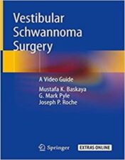 Vestibular Schwannoma Surgery: A Video Guide 1st ed 2019 Original PDF+4 hour Videos