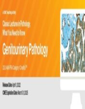 Classic Lectures in Pathology: What You Need to Know: Genitourinary 2022 videos