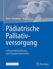 Pädiatrische Palliativversorgung – Schmerzbehandlung und Symptomkontrolle (German Edition) (Original PDF