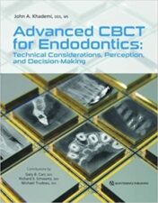 Advanced CBCT for Endodontics: Technical Considerations, Perception, and Decision-Making 1st Ed 2017 Original pdf