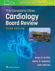 The Cleveland Clinic Cardiology Board Review, Third Edition 2021 High Quality Scanned PDF