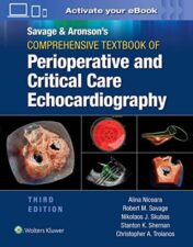 Savage & Aronson’s Comprehensive Textbook of Perioperative and Critical Care Echocardiography, 3rd Edition 2022 Epub+ converted pdf