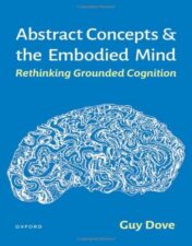 Abstract Concepts and the Embodied Mind: Rethinking Grounded Cognition (Original PDF