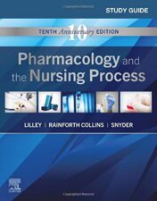Study Guide for Pharmacology and the Nursing Process,10th Edition (Original PDF