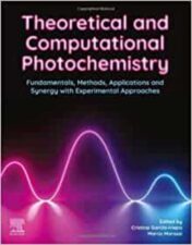 Theoretical and Computational Photochemistry: Fundamentals, Methods, Applications and Synergy with Experimental Approaches (Original PDF
