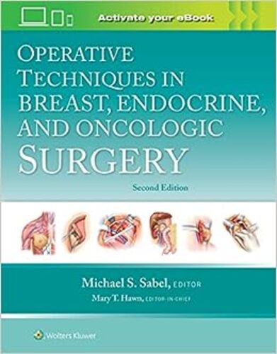 Operative Techniques in Breast, Endocrine, and Oncologic Surgery, 2nd Edition , 2023 EPUB+converted pdf