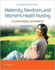 Maternity, Newborn, and Women’s Health Nursing: A Case-Based Approach, 2nd Edition , 2023 EPUB+converted pdf