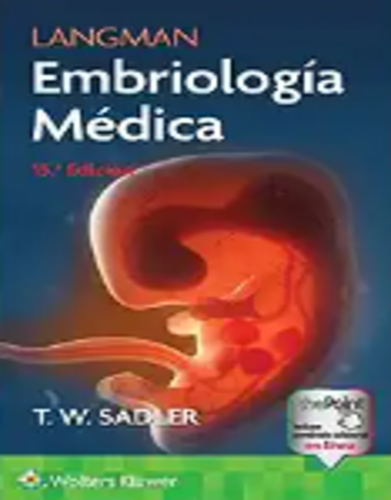 Langman. Embriología Médica (Spanish Edition), 15th Edition , 2023 EPUB + Videos