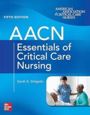 AACN Essentials of Critical Care Nursing, Fifth Edition (Original PDF
