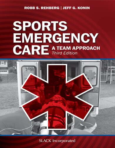 Sports Emergency Care: A Team Approach, 3rd Edition,2018 Original PDF