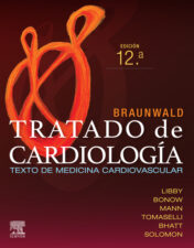 Braunwald. Tratado de cardiología: Texto de medicina cardiovascular, 12th edition.2023 True PDF