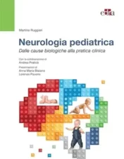 Neurologia pediatrica. Dalle basi biologiche alla pratica clinica (Italian Edition) .2023 ePub+Converted PDF