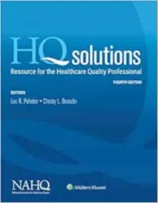 HQ Solutions: Resource For The Healthcare Quality Professional, 4ed .2017 EPUB and converted pdf