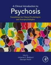 A Clinical Introduction to Psychosis: Foundations for Clinical Psychologists and Neuropsychologists .2019 Original PDF