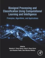 Biosignal Processing and Classification Using Computational Learning and Intelligence: Principles, Algorithms, and Applications 2021 Original PDF