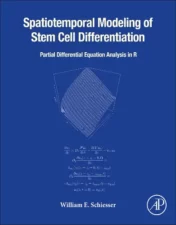 Spatiotemporal Modeling of Stem Cell Differentiation: Partial Differentiation Equation Analysis in R .2021 ePub+Converted PDF