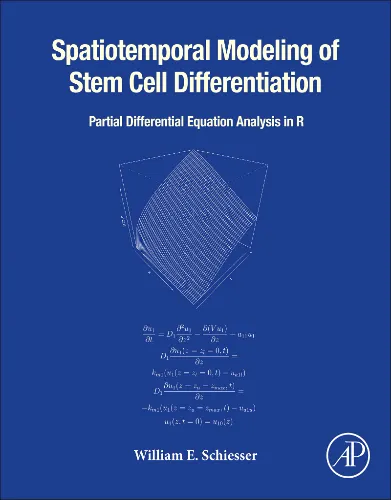 Spatiotemporal Modeling of Stem Cell Differentiation: Partial Differentiation Equation Analysis in R .2021 ePub+Converted PDF
