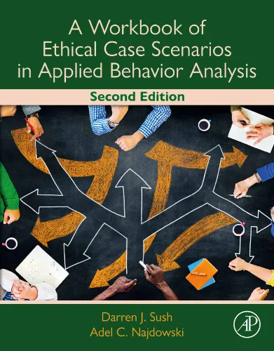 A Workbook of Ethical Case Scenarios in Applied Behavior Analysis, 2nd Edition.2021 Original PDF
