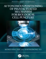 Autonomous Positioning Of Piezoactuated Mechanism For Biological Cell Puncture.2023 Original PDF