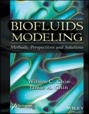 Biofluids Modeling: Methods, Perspectives, and Solutions.2023 Original PDF