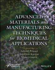 Advanced Materials and Manufacturing Techniques for Biomedical Applications.2023 Original PDF