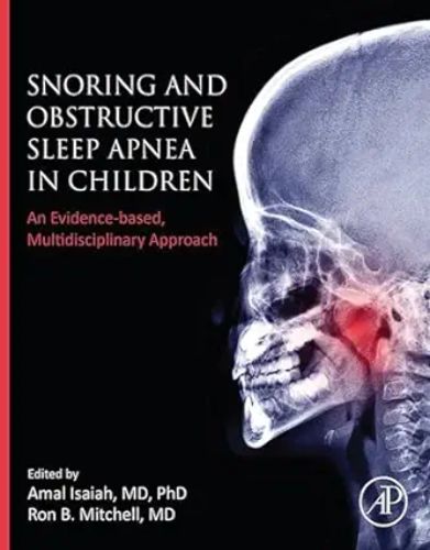 Snoring And Obstructive Sleep Apnea In Children: An Evidence-Based, Multidisciplinary Approach ,2023 Original PDF