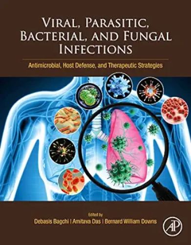 Viral, Parasitic, Bacterial, And Fungal Infections: Antimicrobial, Host Defense, And Therapeutic Strategies ,2022 EPUB and conveted pdf