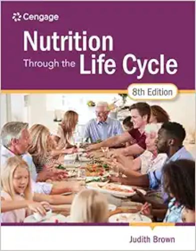 Nutrition Through The Life Cycle, 8th Edition,2023 Original PDF