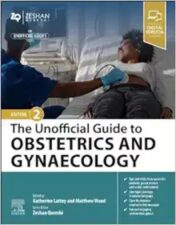 The Unofficial Guide To Obstetrics And Gynaecology, 2nd Edition 2024 EPub+Converted PDF