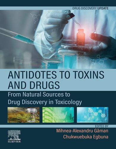 Antidotes To Toxins And Drugs: From Natural Sources To Drug Discovery In Toxicology 2023 Original PDF