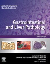 Gastrointestinal And Liver Pathology: A Volume In The Series: Foundations In Diagnostic Pathology, 3rd Edition,2022 EPUB