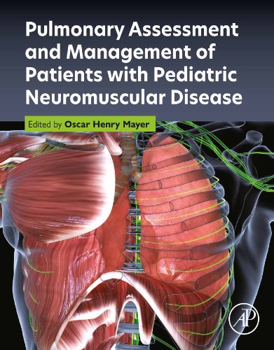 Pulmonary Assessment And Management Of Patients With Pediatric Neuromuscular Disease ,2023 Original PDF